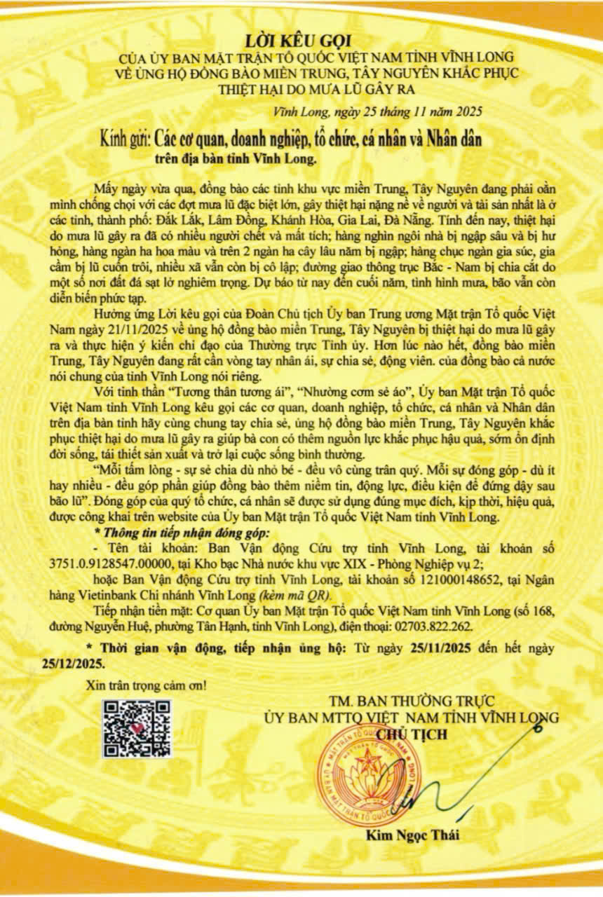 LỜI KÊU GỌI
CỦA ỦY BAN MẶT TRẬN TỔ QUỐC VIỆT NAM TỈNH VĨNH LONG VỀ ỦNG HỘ ĐỒNG BÀO MIỀN TRUNG, TÂY NGUYÊN KHẮC PHỤC THIỆT HẠI DO MƯA LŨ GÂY RA